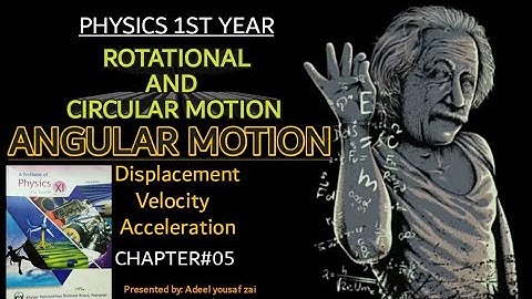 ANGULAR MOTION (CLASS 11th)  URDU+ENG ||Rotational and Circular motion|| ||CHAP#05|| #ADEELYOUSAFZAI