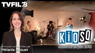 Kiosq – Emission du mercredi 29 juin 2016