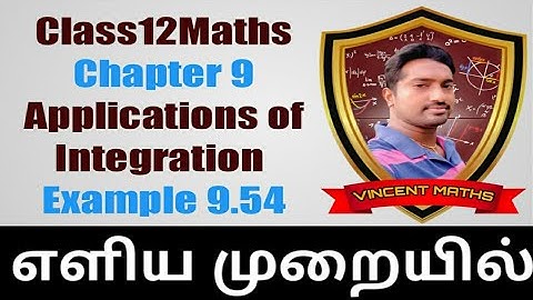 12th Maths | Example 9.54 | Chapter 9 | Applications For Integration | Vincent Maths |