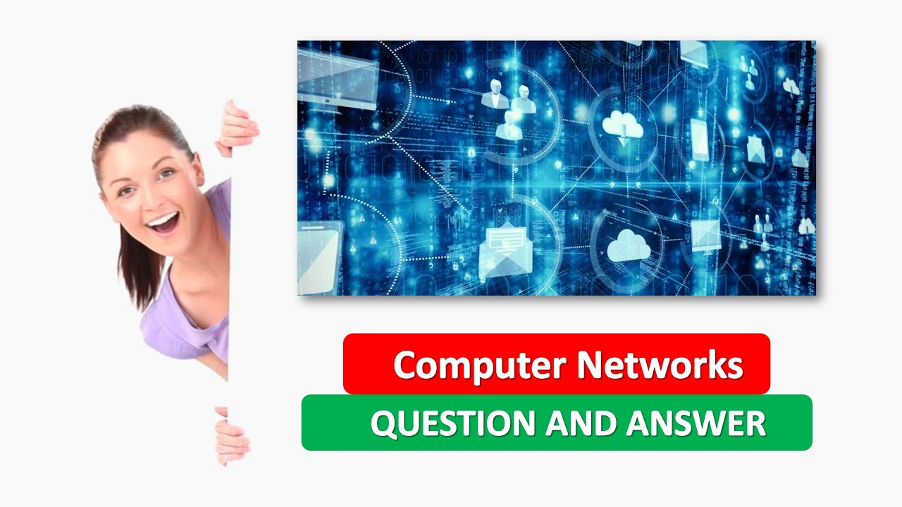 Computer Networks QUESTION AND ANSWER Computer Network Question And Computer Networks QUESTION AND ANSWER Computer Network Question And