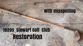 1920s Stewart Golf Club Restoration ( With Misspelling )