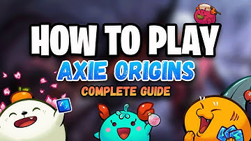 How to Play Axie Origins