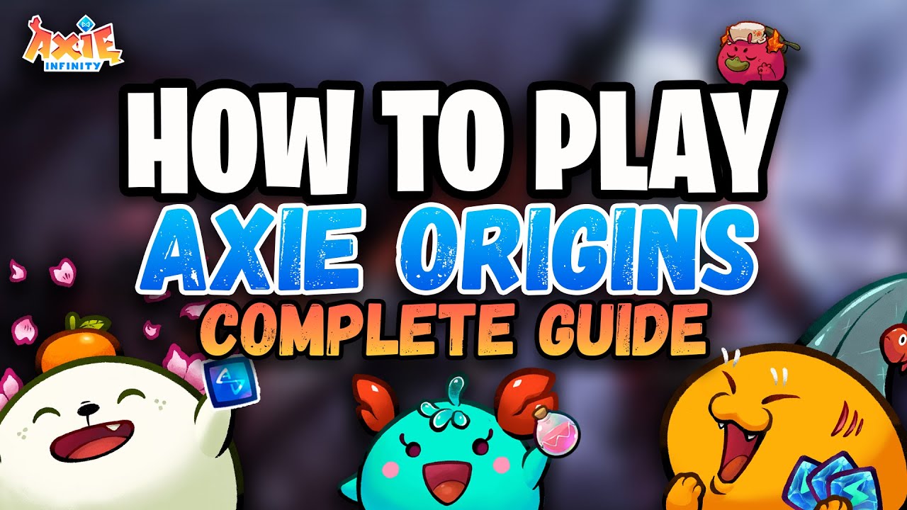 How to Play Axie Origins