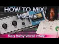 How to Mix Vocals Like a Pro: Raq Baby Vocal Chain Breakdown