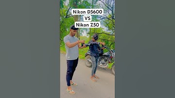 Nikon D5600 VS Nikon Z50 photoshoot #shorts #namanphotography05 #youtubeshorts #photography #india
