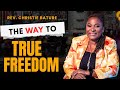 The Way to Experience True Freedom| Rev Christie Bature 