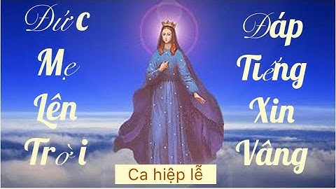 Hiệp lễ: Lễ Đức Mẹ hồn xác lên trời