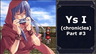 Playing Ys I (Chronicles) Part 3 - Clearing the Rastin/Abandoned Mine (that's one difficult boss)
