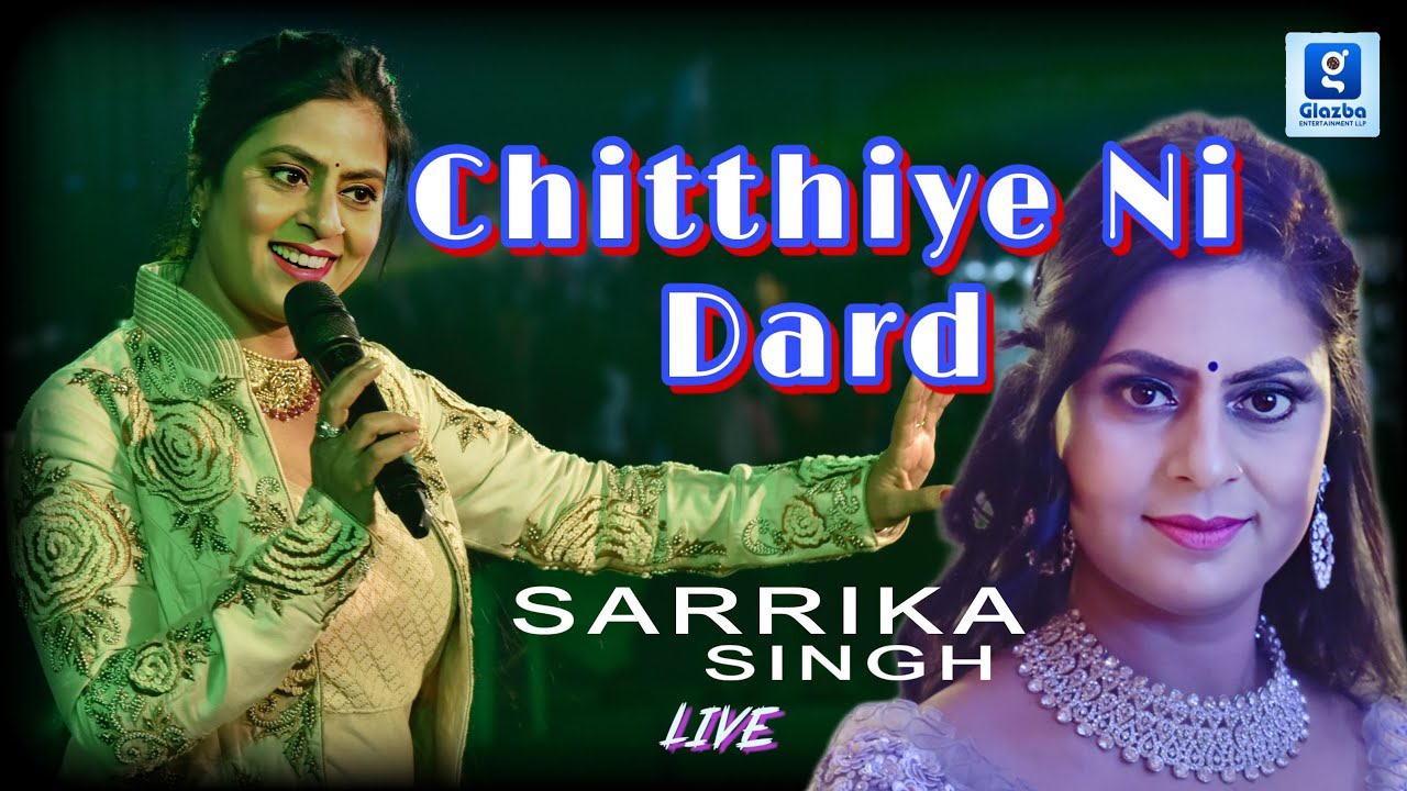 Sarrika Singh Live  Chitthiye Ni Dard  Heena  Ravindra Jain  Punjabi Songs 