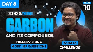 Carbon & Its Compounds CLASS 10 |  Full Chapter Revision & Most Expected Questions