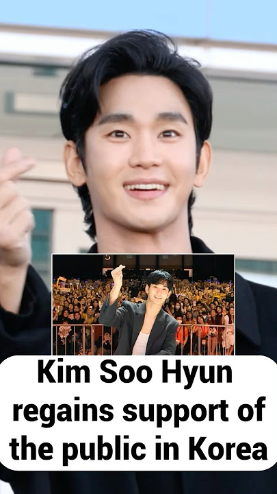 Kim Soo Hyun regains public support in Korea due to lack of evidence against him