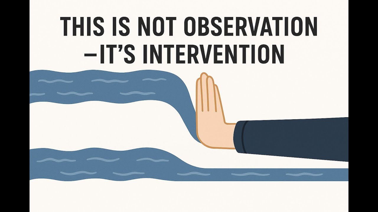 This Is Not Observation – It’s Intervention. - YouTube