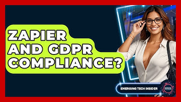 Zapier And GDPR Compliance? - Emerging Tech Insider