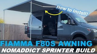 Fiamma F80S Awning Install on a Sprinter!  Nomaddict Sprinter 4X4 Build!