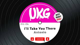 Antonio - I&#39;ll Take You There