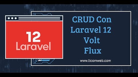 1️⃣ CRUD Completo con Laravel 12 + Volt + Flux | Livewire Moderno 🚀