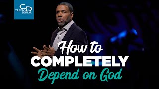 How To Completely Depend On God - Sunday Service