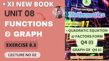 XI New Book | Lecture 02 | Ex 8.3 | UNIT 08 | Functions And Graph | Sindh Text Book Board