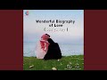 Wonderful Biography Of Love 