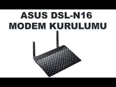ASUS DSL N16 MODEM KURULUMU - YouTube
