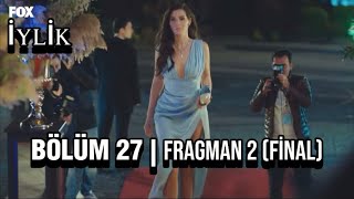 İyilik 27.Bölüm 2.Hayali Fragman (Final)