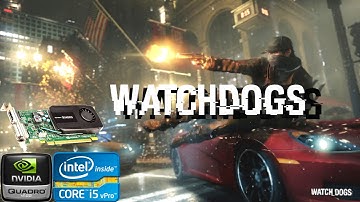Watch Dogs | Game Test | Quadro k600 with Core i5 3470 & 4 GB Ram
