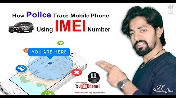 How Police Trace Mobile Phone Using IMEI Number | What Is IMEI Number | How Trace Any Phone Location