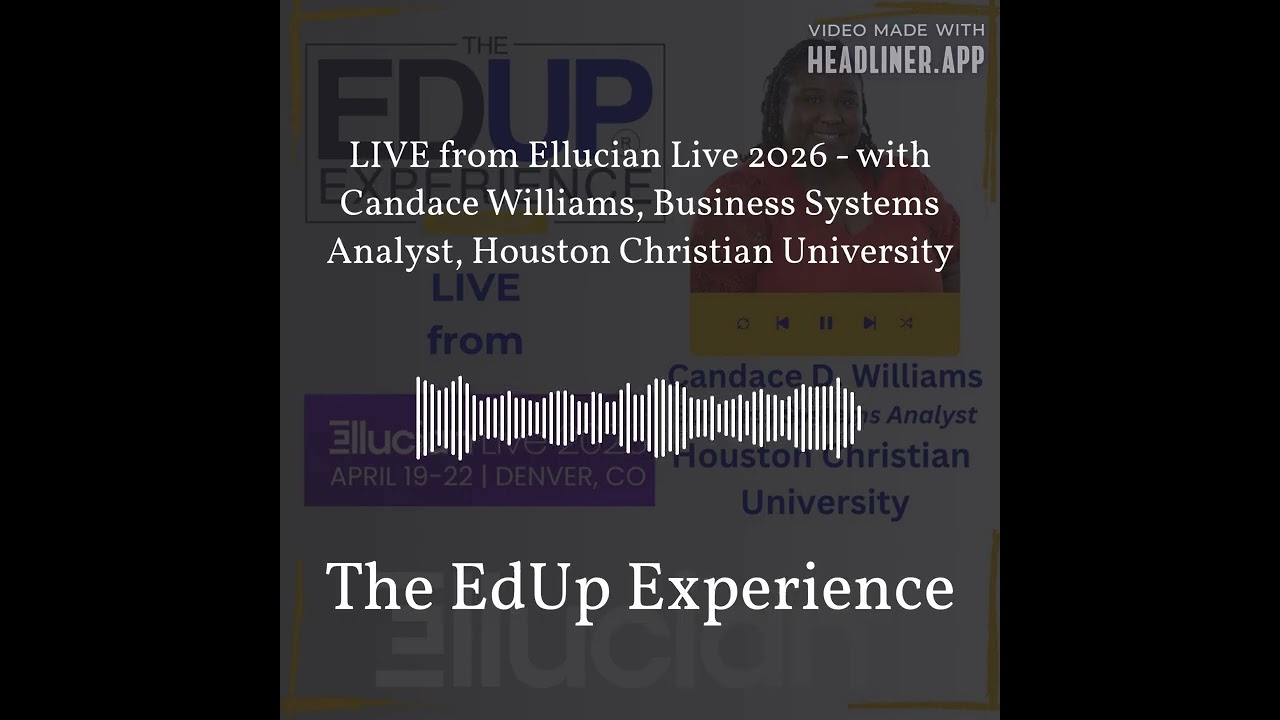 LIVE from Ellucian Live 2026 - with Candace Williams⁠, Business Systems Analyst, ⁠Houston...