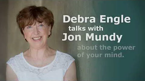 Debra Engle Talks to Jon Mundy About the Power of ...