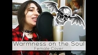 ★ Warmness on the Soul - Avenged Sevenfold FEMALE COVER (+ TALK)