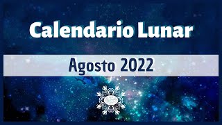 Calendario Lunar Agosto 2022