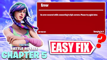 How to Fix Fortnite Chapter 5 "An Error occurred while connecting to Epic Servers."  ESP-DIST-001