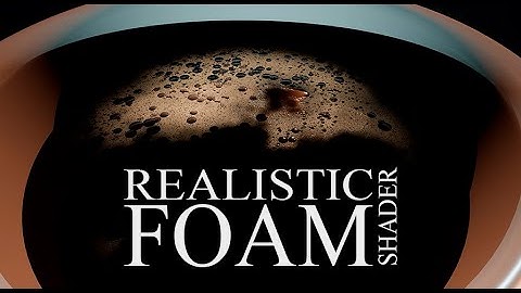 Realistic Foam Shader - Unreal Engine