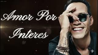 Marc Anthony – Amor por Interés | Salsa Romántica 2025