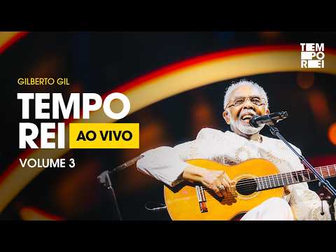 Gilberto Gil | Tempo Rei – Ao Vivo (Vol. 3 Completo) | Aquecimento Rock in Rio