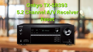 Onkyo B-TX-SR393 AV Receiver Reset