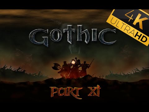 Gothic | Part XI | 4K | Walkthrough Gameplay | Panker Mod Mix and DirectX 11 | No commentary