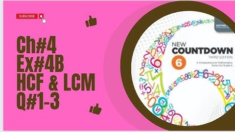 Oxford new countdown book 6 third edition ch:4 Ex#4B HCF & LCM