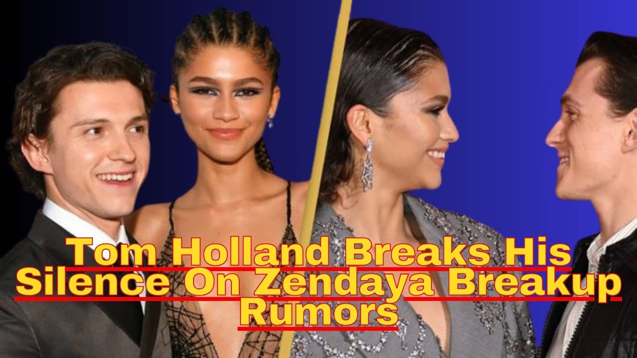 Tom Holland Breaks His Silence On Zendaya Breakup Rumors - YouTube