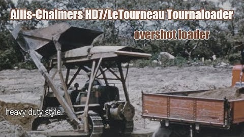 What was the Tournaloader Overshot Loader and how did it work? / LeTourneau - Allis-Chalmers