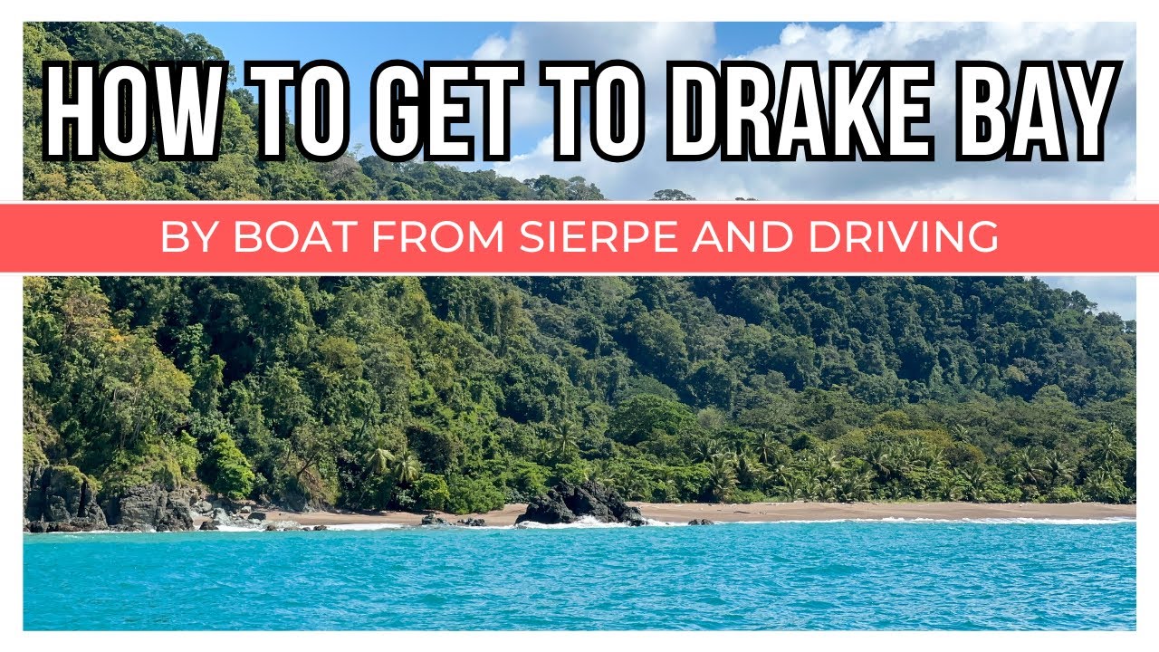 Как добраться до залива Дрейк на лодке и машине (на лодке из Сьерпе и на машине до залива Дрейк)