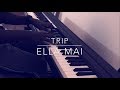 Trip - Ella Mai Piano Cover