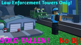 SOLO FALLEN Law Enforcement/Military Towers ONLY! | Roblox TDS