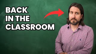 Why I Returned to Teaching