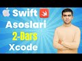 Swift asoslari - 2 dars | Xcode Bilan Tanishuv – Ilk iOS Dars