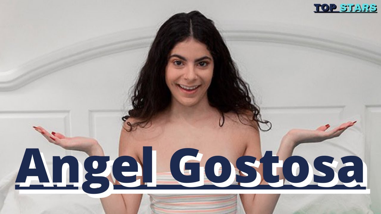 Angel Gostosa Bio Angel Gostosa age, weight, career debut and more