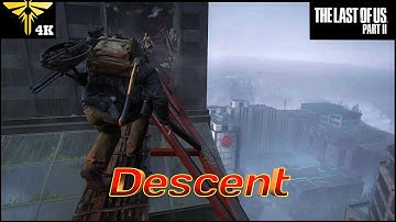 THE LAST OF US PART 2 - EP39 -  THE DESCENT   SEATTLE DAY 2   PS5 4K  WALKTHROUGH
