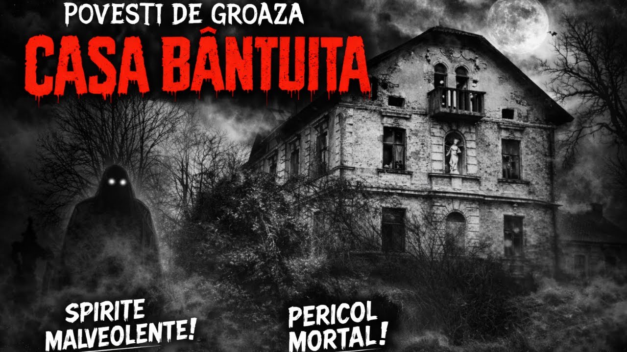 AM AUZIT-O CUM MĂ STRIGA ȘI I-AM RĂSPUNS – POVEȘTI DE GROAZĂ ÎN CASE BÂNTUITE (RELATĂRI PUTERNICE)