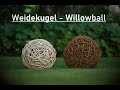 Flechten einer Weidekugel - Weaving a Willowball