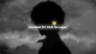 Sirf Allah Se Sad Whatsapp Status Broken Heart Instagram Stories Urdu Poetry
